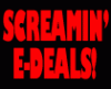 Screamin' Edeals!